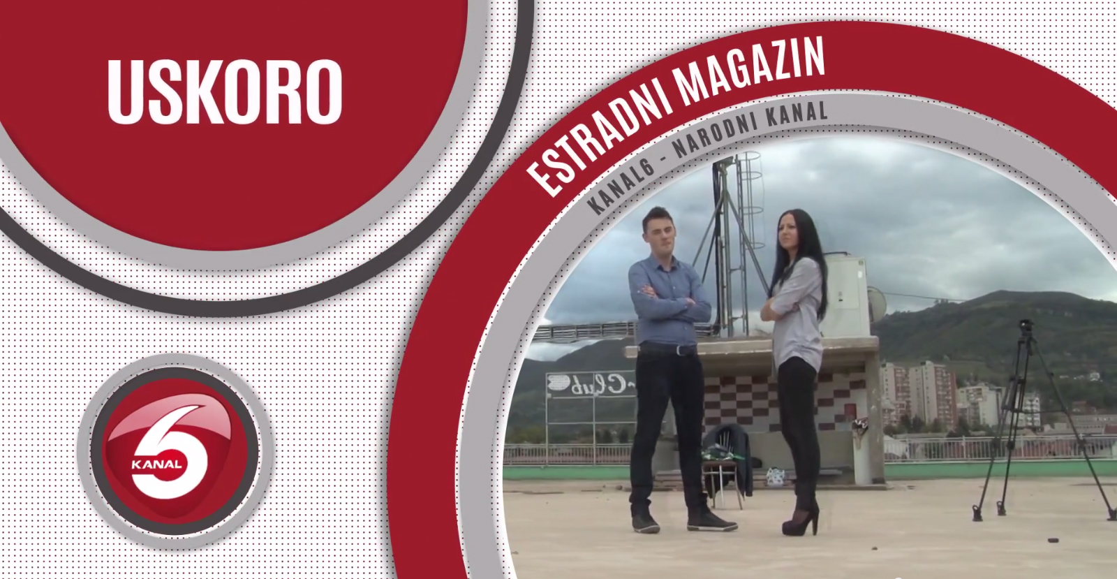 USKORO: Estradni magazin na Kanal 6