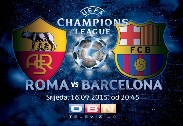 PRVO KOLO LIGE PRVAKA NA OBN TV Roma vs Barcelona u srijedo od 20.45