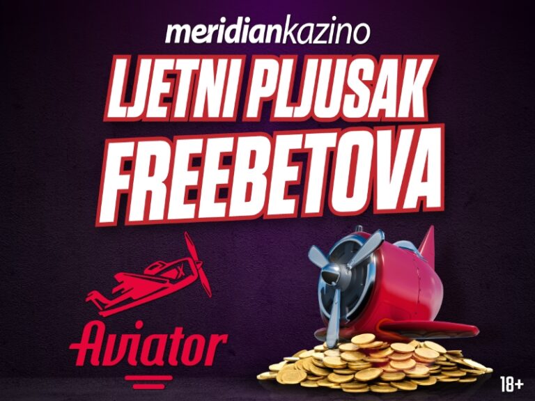 LJETO NA MERIDIAN KAZINU: Igraj Aviator osvježi se uz freebetove i bonus