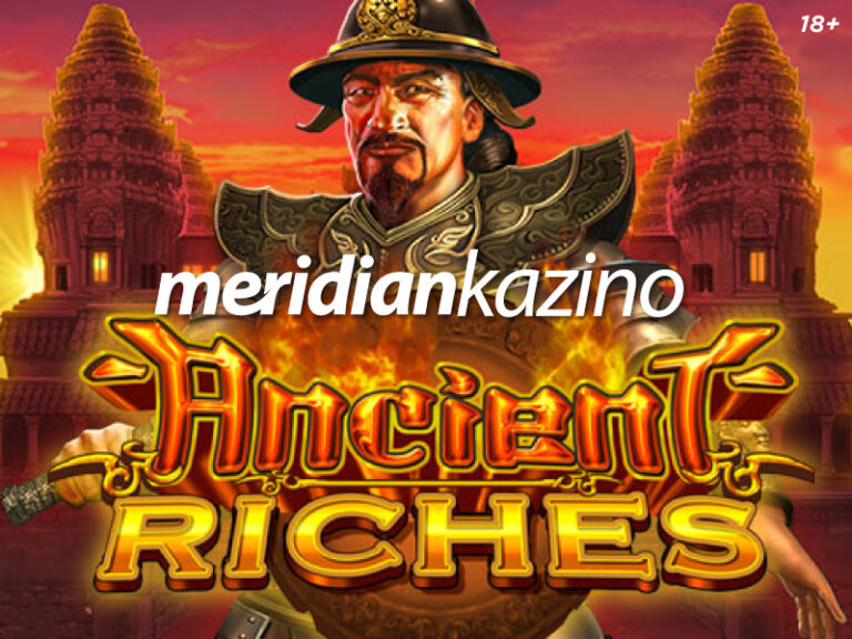 <strong>MERIDIAN KAZINO: Ancient Riches Casino – vatreni zmaj donosi vatrene dobitke!</strong>