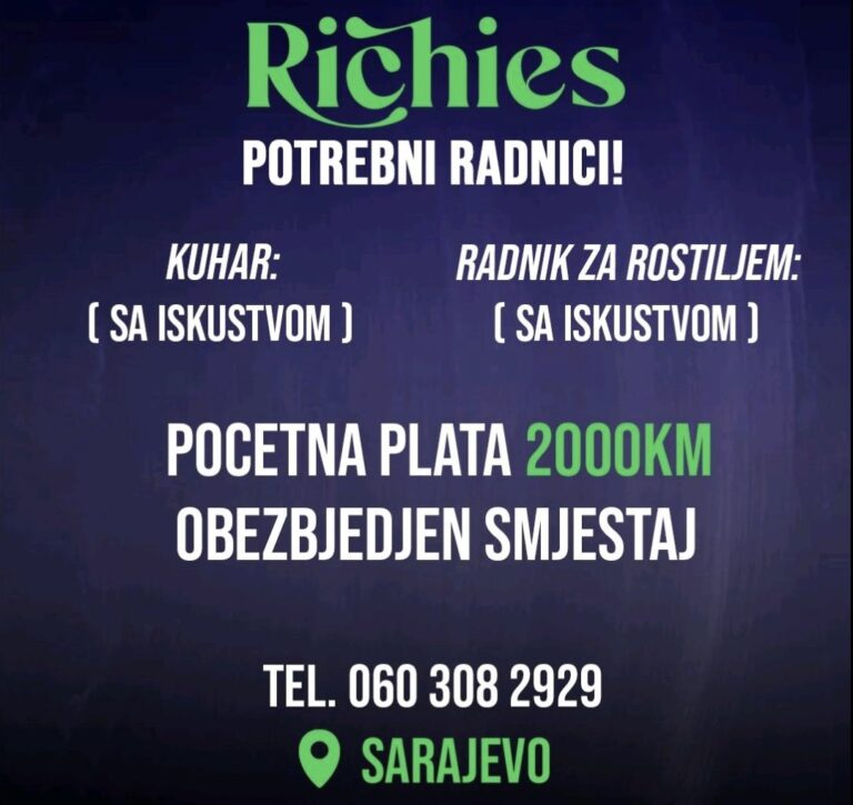 Firmi Richies potrebni radnici u Sarajevu, plaća do 3.000 KM!