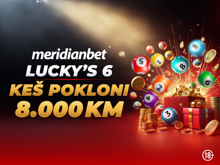 Meridian: Zgrabi sreću na Lucky’s 6 i igraj za dio od 8.000 KM