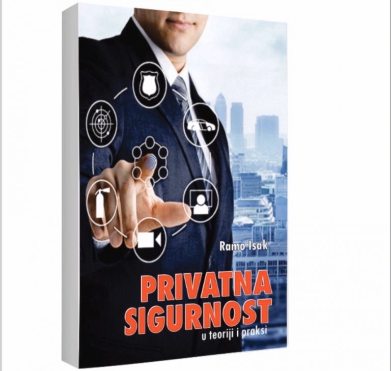 U četvrtak promocija knjige “Privatna sigurnost u teoriji i praksi”, autora doc.dr. Rame Isaka