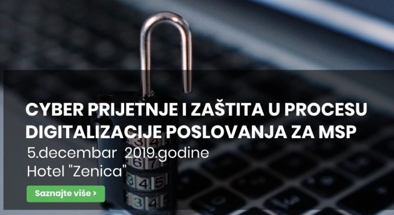 ZENICA: Konferencija “Cyber prijetnje i zaštita u procesu digitalizacije poslovanja za MSP”